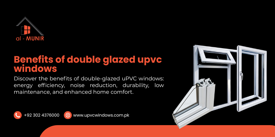 Benefits of double glazed upvc windows