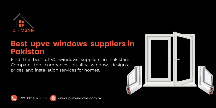 Best uPVC Windows Suppliers in Pakistan