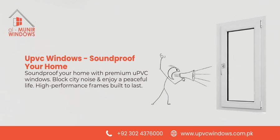 uPVC Windows - Soundproof your home