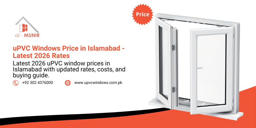 uPVC Windows Price in Islamabad - Latest 2026 Rates
